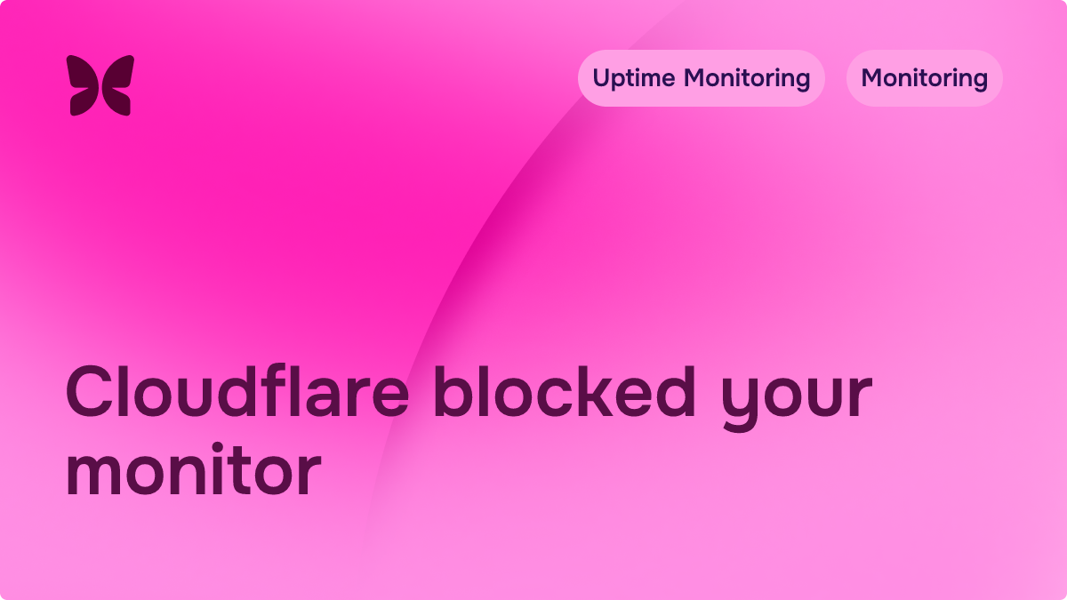 Why Cloudflare can make your uptime monitor lie to you