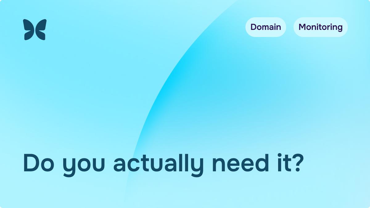 Do you need domain monitoring? A scope-based answer